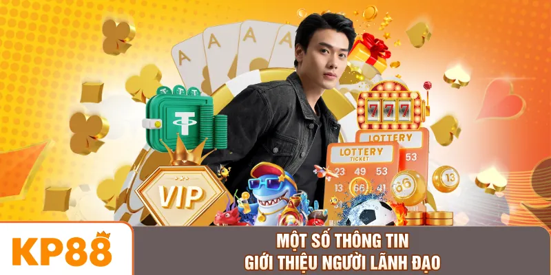 Một số thông tin giới thiệu người lãnh đạo